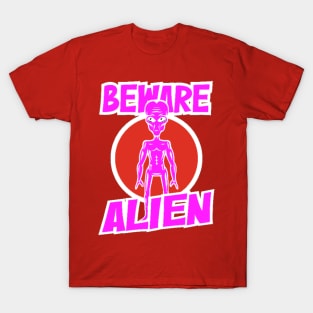 alien : beware alien pink color design T-Shirt